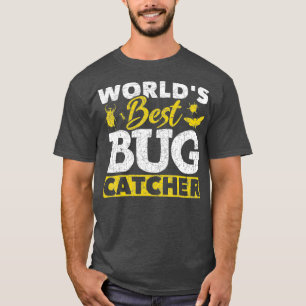 Worlds Best Bug Catcher Funny Entomologist Bug T-Shirt