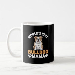 World's Best Bulldog Mama Coffee Mug