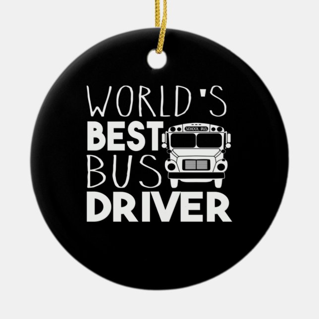 World's Best Bus Driver Ceramic Ornament (Front)