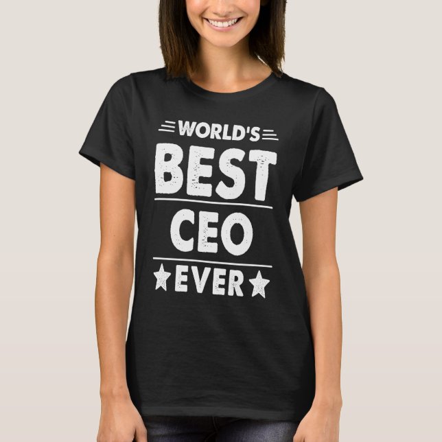 World's Best CEO Ever T-Shirt (Front)