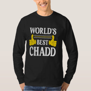 World's Best Chadd Personal Name First Name Funny T-Shirt