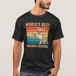 World's Best Chihuahua Grandma Chihuahua Grandmoth T-Shirt