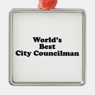 World's Best City Councilman Metal Ornament