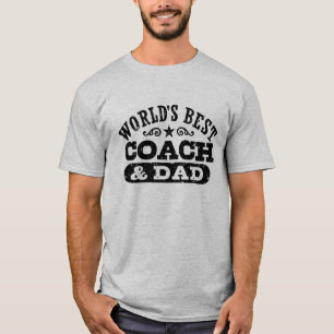 World's Best Coach And Dad T-Shirt