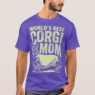 World's Best Corgi Mom Dog Gifts, Best Dog Mom Eve T-Shirt