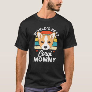 Worlds Best Corgi Mummy Dog T-Shirt