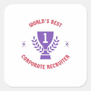 World's best corporate recruiter square sticker