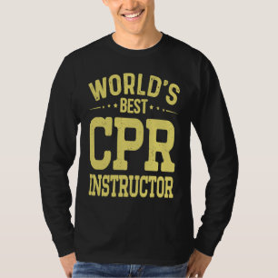 World's Best CPR Instructor Job Title CPR Instruc T-Shirt