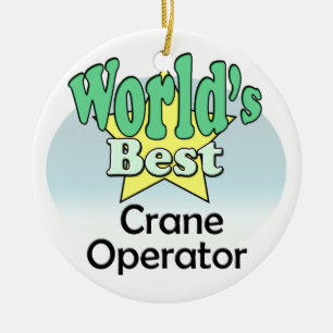 World's best Crane Operator Ceramic Ornament