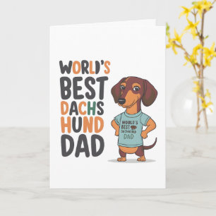 World's Best Dachshund Dog Dad Father's Day  Card