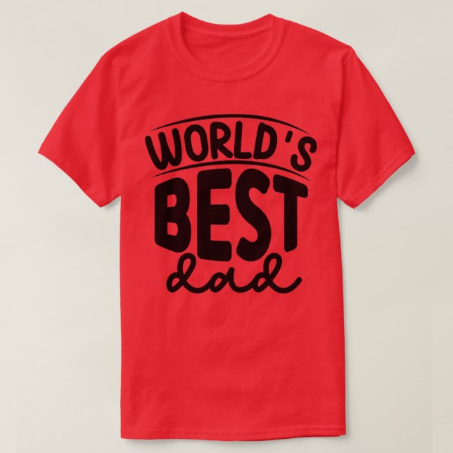 Worlds Best Dad1 T-Shirt (Design Front)