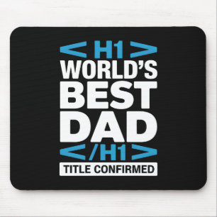 World's Best Dad H1 HTML Programmer Desk Mouse Pad