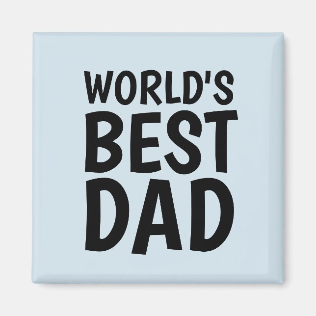 WORLD'S BEST DAD Magnets (Front)