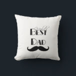 World's Best Dad Moustache Cushion<br><div class="desc">World's Best Dad Moustache retro hipster Father's day</div>