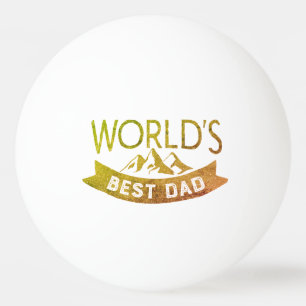 World's Best Dad Ping Pong Ball