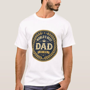 World's Best Dad Vintage Badge Father's Day T-Shir T-Shirt