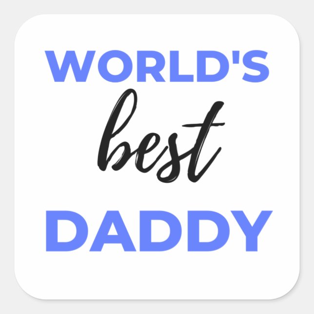 World's Best Daddy bl Square Sticker (Front)