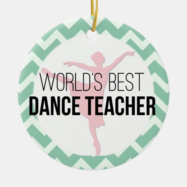 World's Best Dance Teacher One-Sided Ornament (Front)