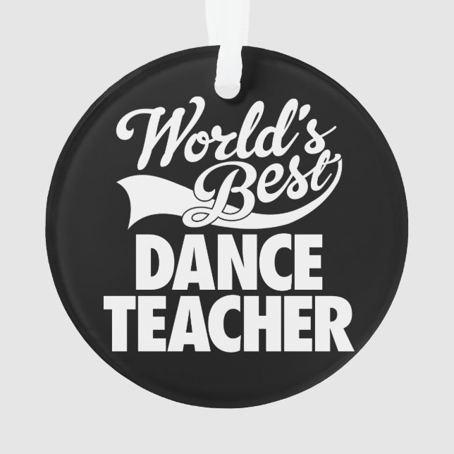World's Best Dance Teacher Ornament (Back)
