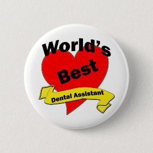 World's Best Dental Assistant 6 Cm Round Badge