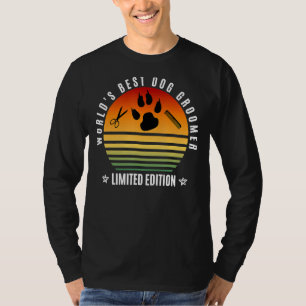 Worlds Best Dog Groomer Fun Fur Artist Animal Styl T-Shirt