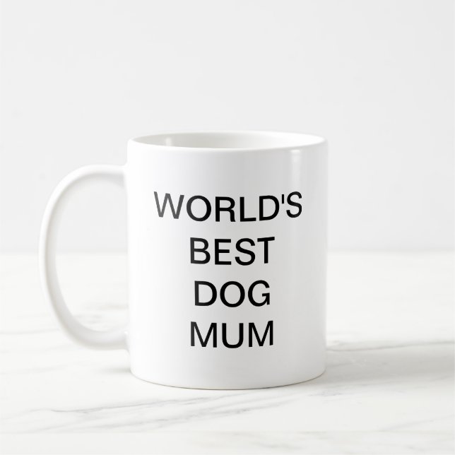 World's best Dog Mum Coffee Mug (Left)