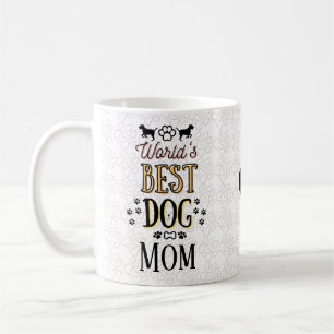 World's Best Dog Mum New&Remade! (custom text) Coffee Mug