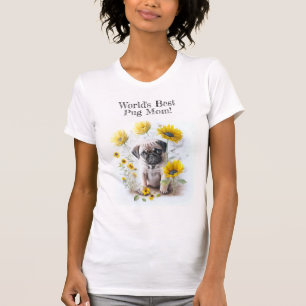 Worlds Best Dog Mum Pug Yellow Flowers T-Shirt