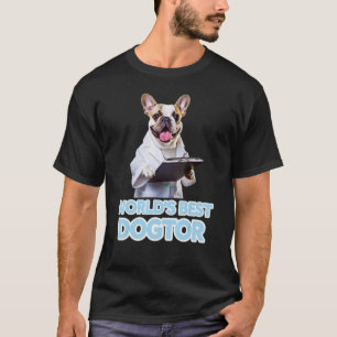 Worlds Best Dogtor Boston Terrier Dog T-Shirt