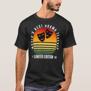 World's Best Drama Teacher Appreciation End Of Ter T-Shirt