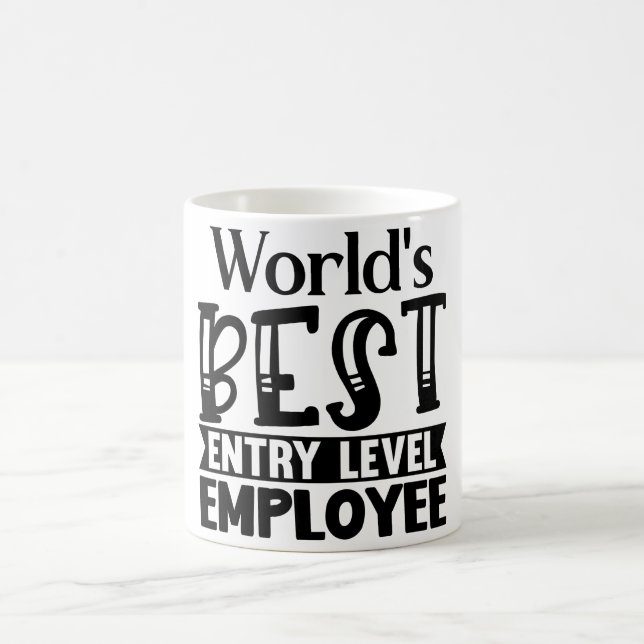 Worlds Best Entry Level Employee Mug (Center)