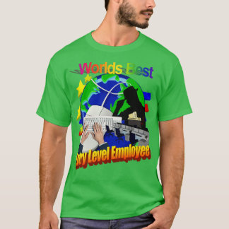 Worlds Best Entry Level Employee T-Shirt