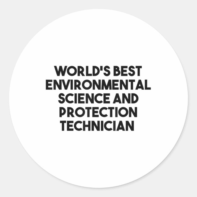Worlds Best Environmental Science Protection Techn Classic Round Sticker (Front)