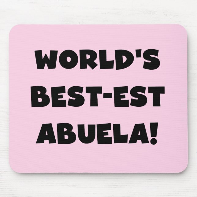 World's Best-est Abuela Black and White Gifts Mouse Pad (Front)