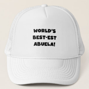 World's Best-est Abuela Black and White Gifts Trucker Hat