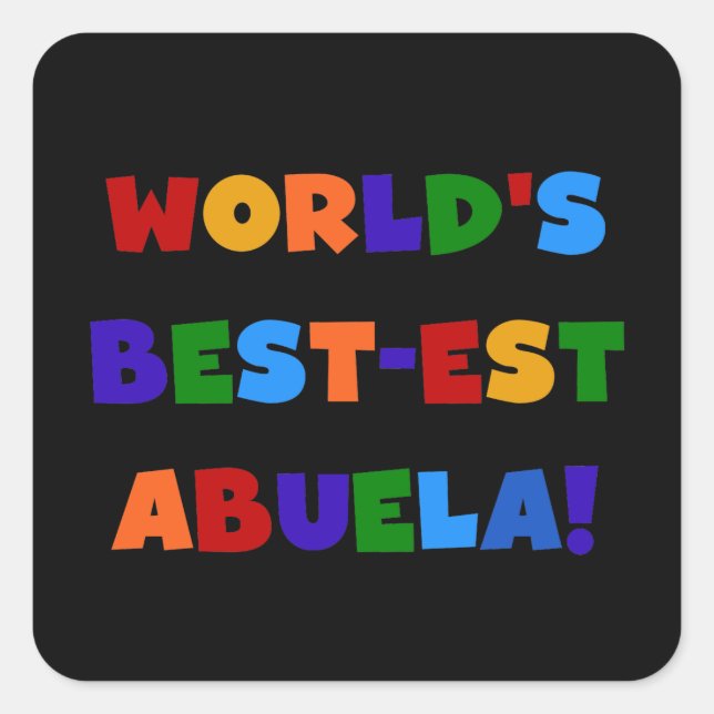 World's Best-est Abuela Bright Colours Tshirts Square Sticker (Front)