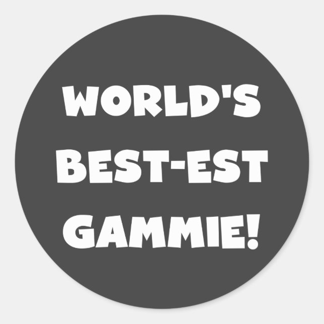 World's Best-est Gammie Black and White Gifts Classic Round Sticker (Front)