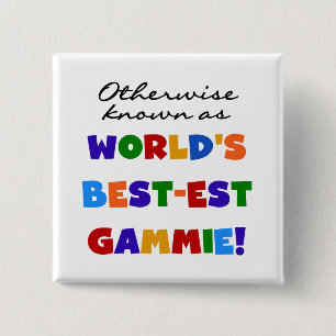 World's Best-est Gammie T-shirts and Gifts 15 Cm Square Badge