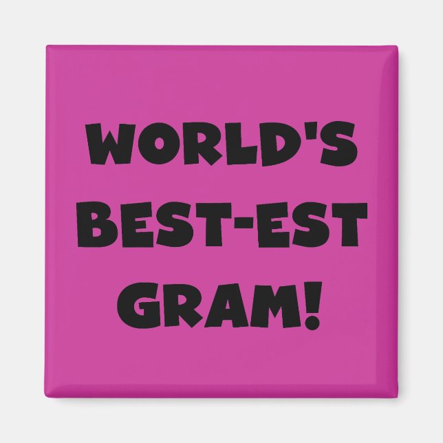 World's Best-est Gram Black Text Tshirts and GIfts Magnet (Front)