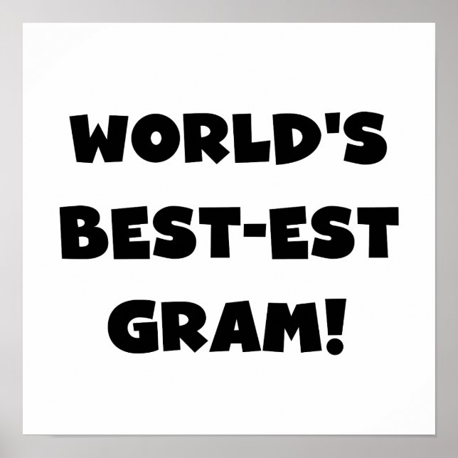 World's Best-est Gram Black Text Tshirts and GIfts Poster (Front)