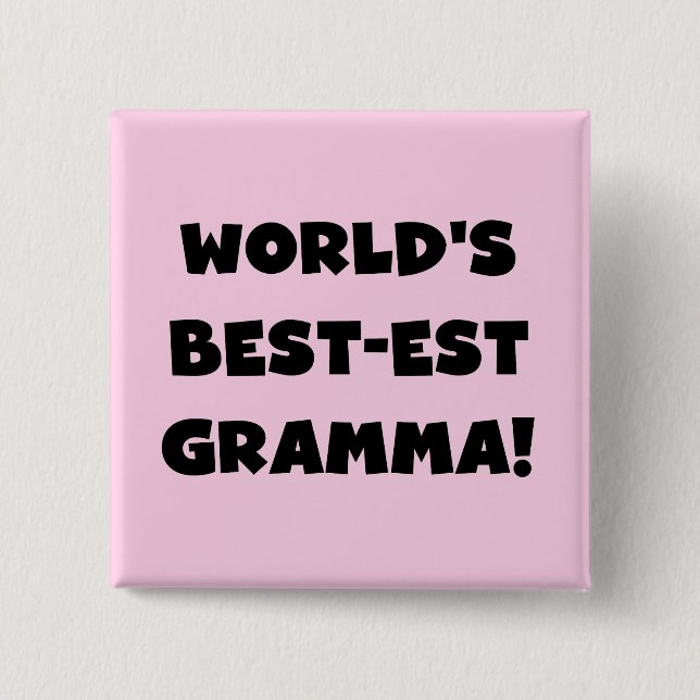 World's Best-est Gramma Black or White 15 Cm Square Badge (Front)