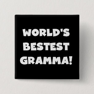 World's Best-est Gramma Black or White 15 Cm Square Badge