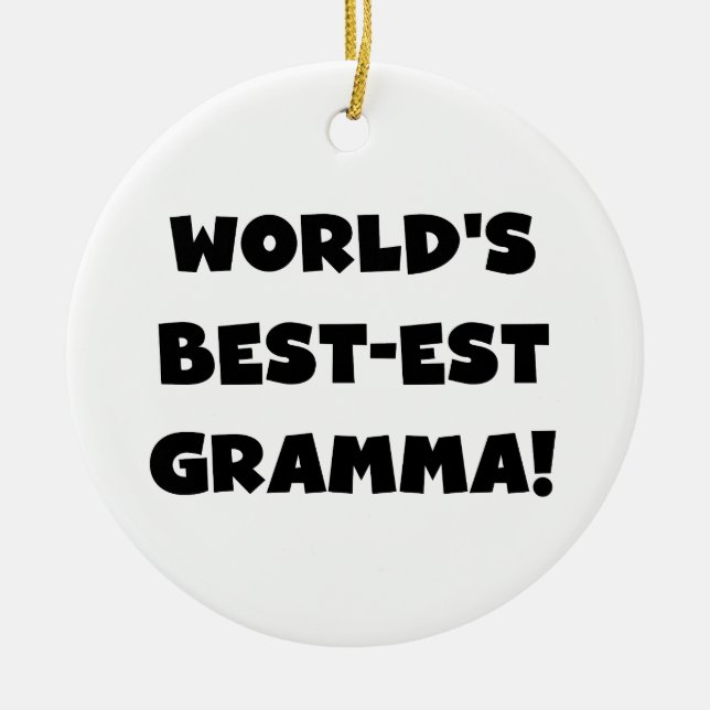 World's Best-est Gramma Black or White Ceramic Ornament (Front)