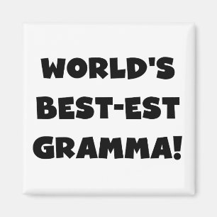 World's Best-est Gramma Black or White Magnet