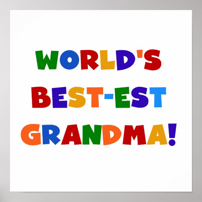 World's Best-est Grandma Bright T-shirts and Gifts Poster (Front)