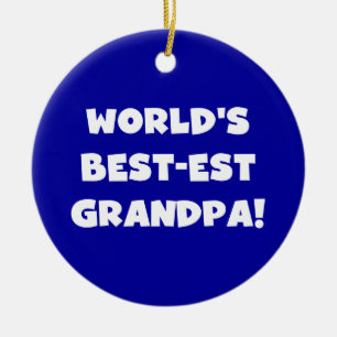 World's Best-est Grandpa Black or White Text Ceramic Ornament