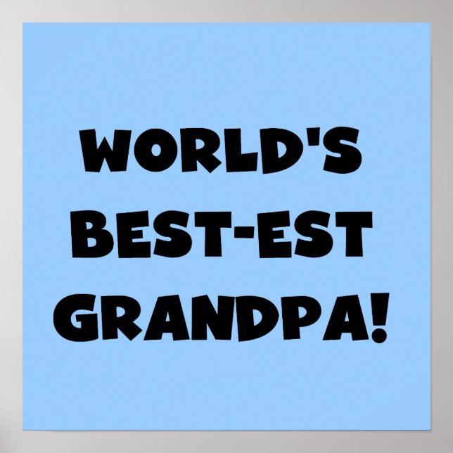 World's Best-est Grandpa Black or White Text Poster (Front)