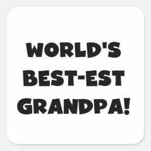 World's Best-est Grandpa Black or White Text Square Sticker