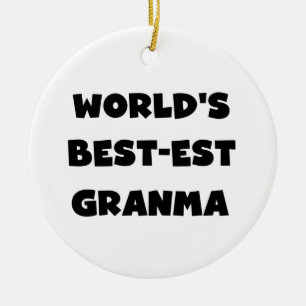 World's Best-est Granma Black and White Ceramic Ornament
