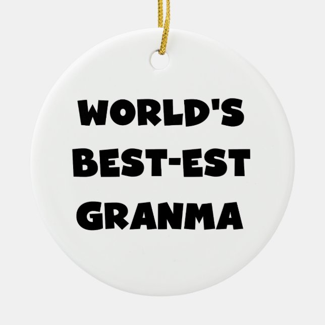 World's Best-est Granma Black and White Ceramic Ornament (Front)